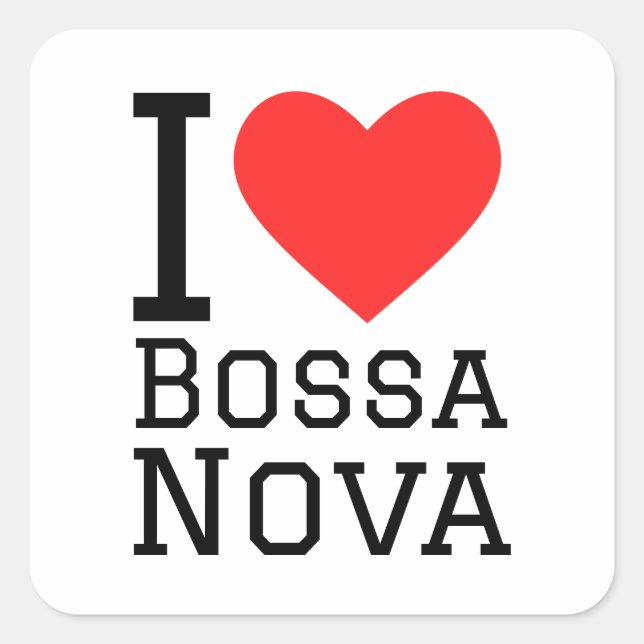 I love Bossa nova square sticker (Front)