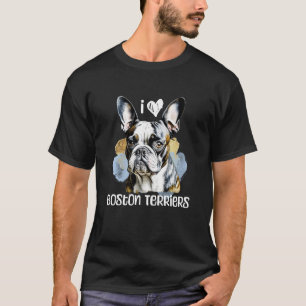 I Love Boston Terriers T-Shirt