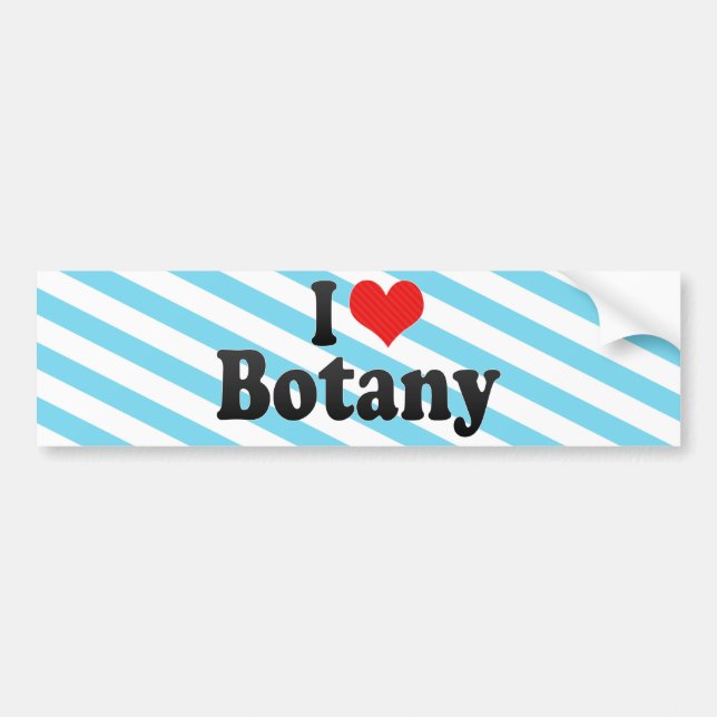 I Love Botany Bumper Sticker (Front)