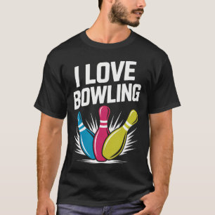 I Love Bowling Colorful Pins Fun T-Shirt