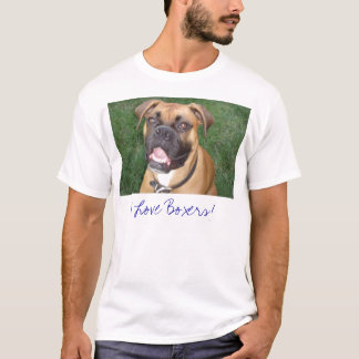 I Love Boxers! T-Shirt