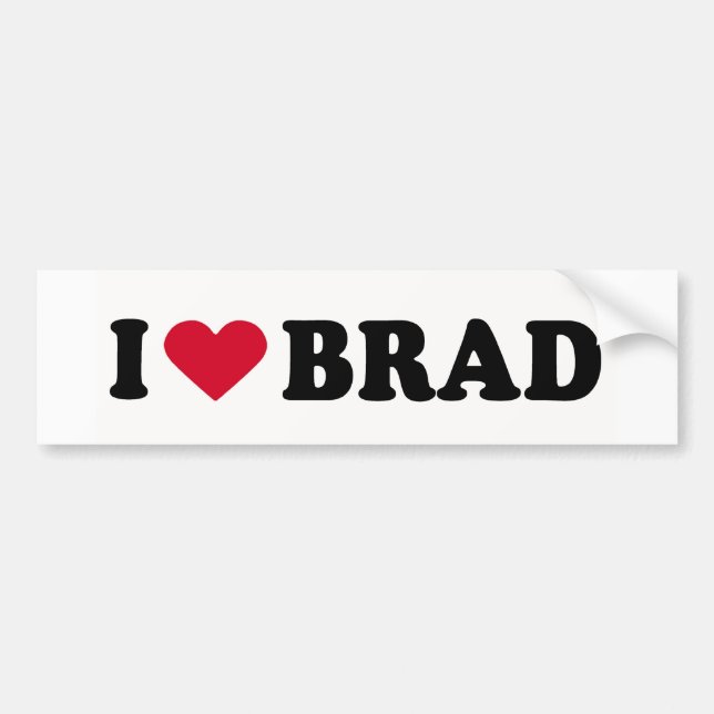 I LOVE BRAD BUMPER STICKER (Front)