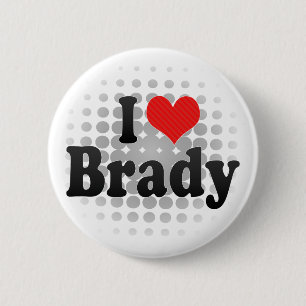 I Love Brady 6 Cm Round Badge