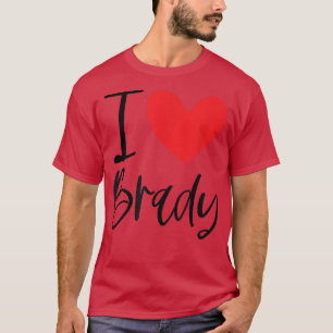 I Love Brady Name Heart Personalised Men Guy BFF F T-Shirt