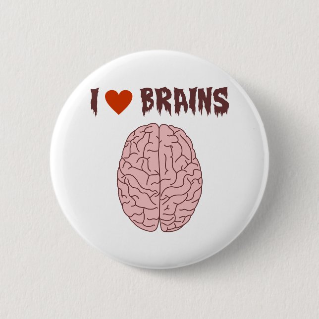 I Love Brains 6 Cm Round Badge (Front)