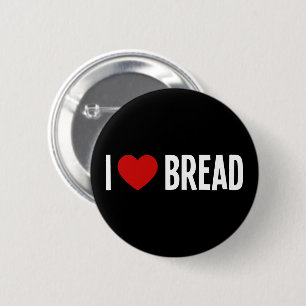 I Love Bread • I Heart Bread Round Button
