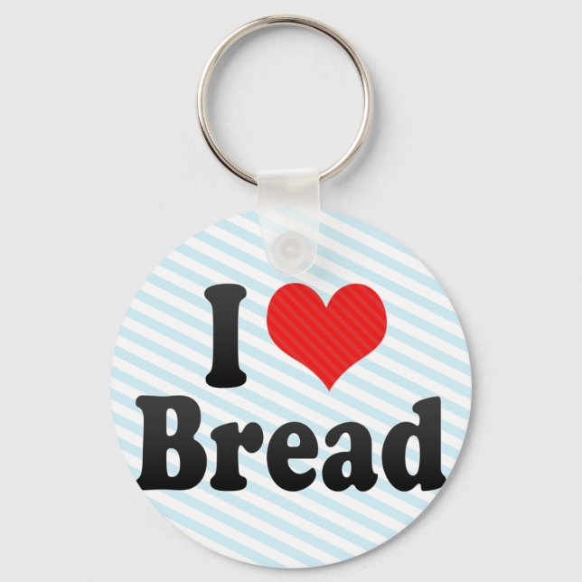I Love Bread Key Ring (Front)
