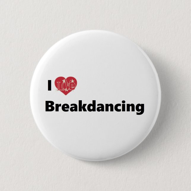 I Love Breakdancing 6 Cm Round Badge (Front)