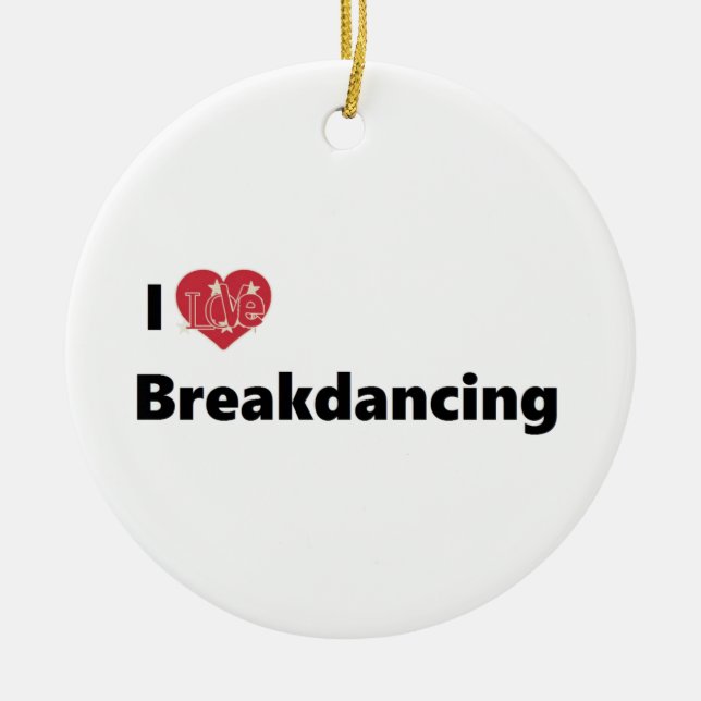 I Love Breakdancing Ceramic Tree Decoration (Front)