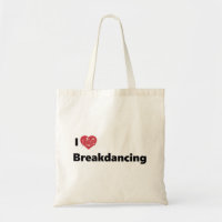 I Love Breakdancing
