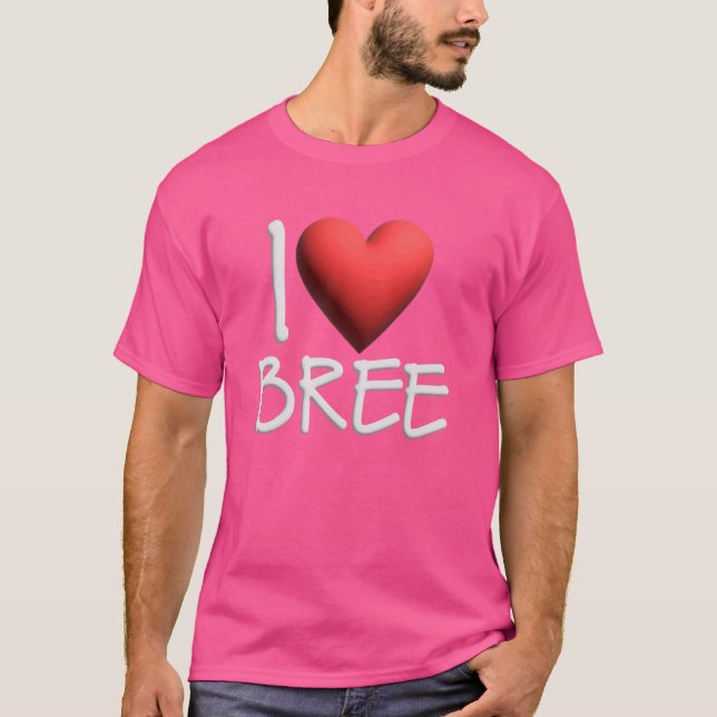 I Love Bree Name Personalised Girl Woman Friend Br T-Shirt (Front)