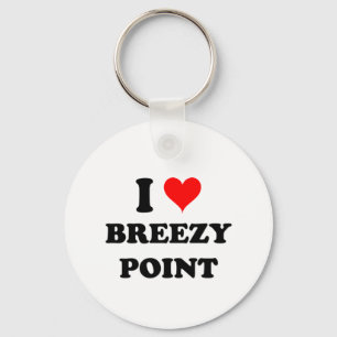 I Love Breezy Point Key Ring