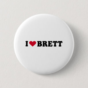 I LOVE BRETT 6 CM ROUND BADGE