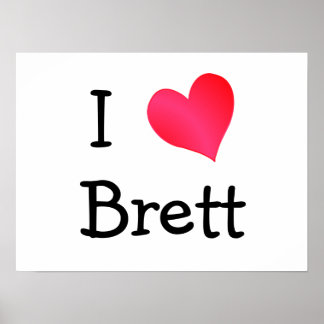 I Love Brett Poster