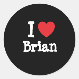 I love Brian heart custom personalised Classic Round Sticker