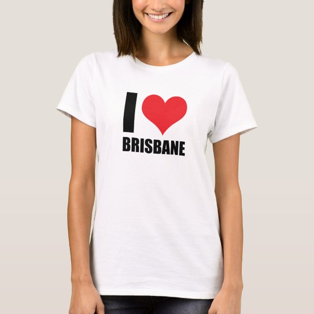 I love Brisbane T-Shirt (Front)