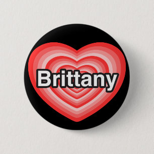 I love Brittany. I love you Brittany. Heart 6 Cm Round Badge