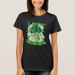 I love broccoli T-Shirt