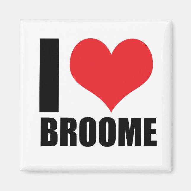 I love Broome Magnet (Front)