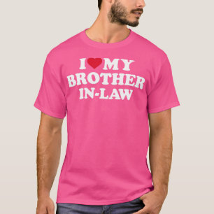 I love brotherinlaw for sisterinlaw T-Shirt