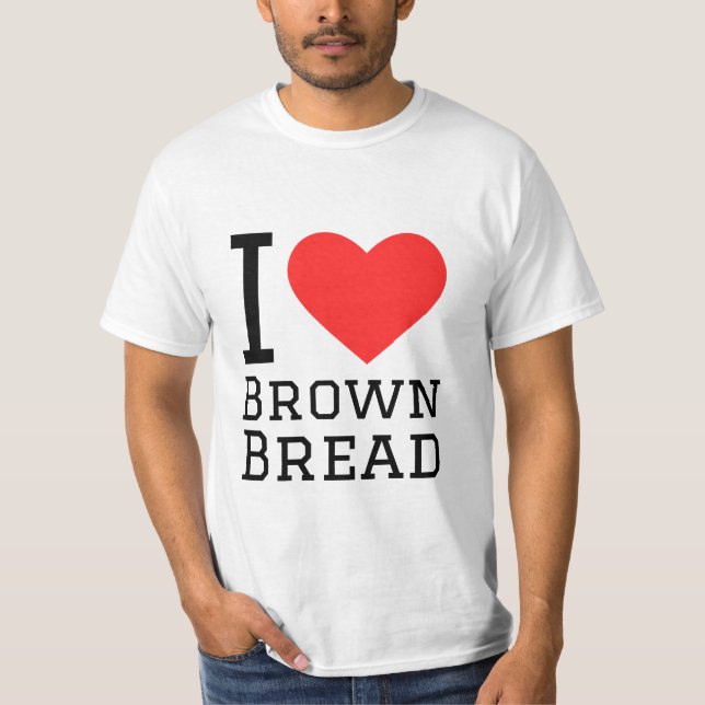 I love brown bread square sticker T-Shirt (Front)