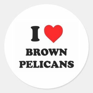 I Love Brown Pelicans Classic Round Sticker