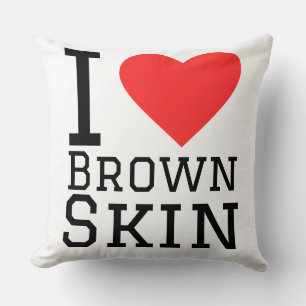 I love brown skin cushion