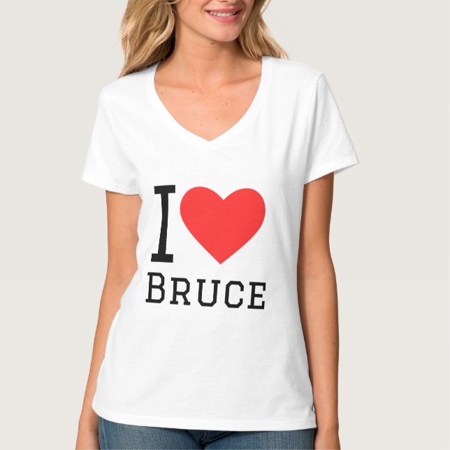 I love Bruce T-Shirt (Front)
