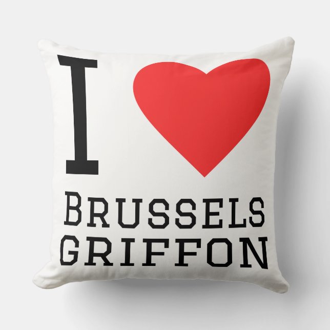 I love Brussels griffon  Cushion (Front)