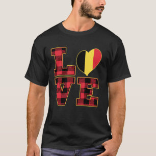 I Love Brussels I Love Belgium Cool Belgium Flag H T-Shirt