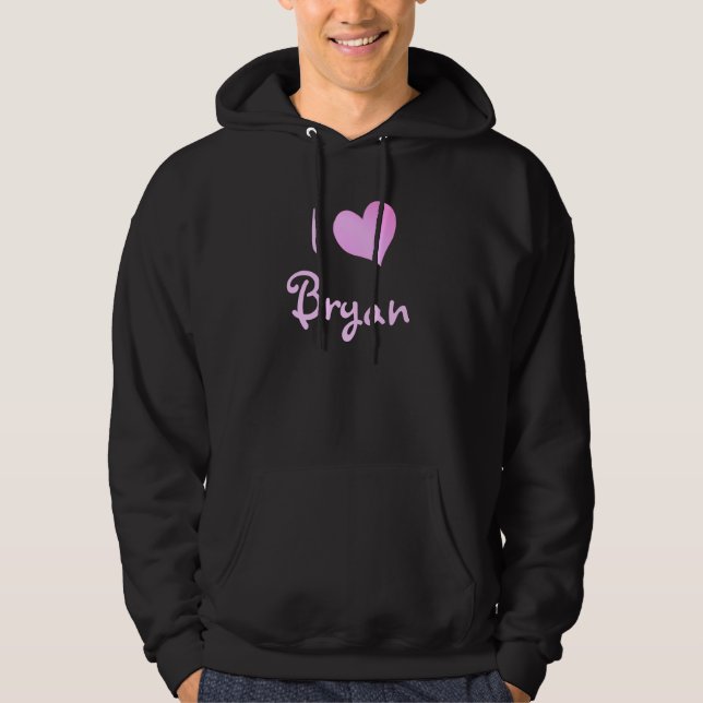 I Love Bryan Hoodie (Front)