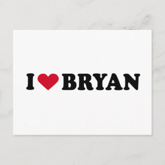 I LOVE BRYAN POSTCARD
