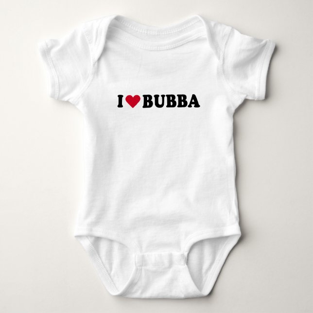 I LOVE BUBBA BABY BODYSUIT (Front)