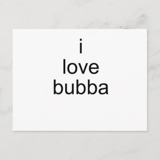 i love bubba postcard