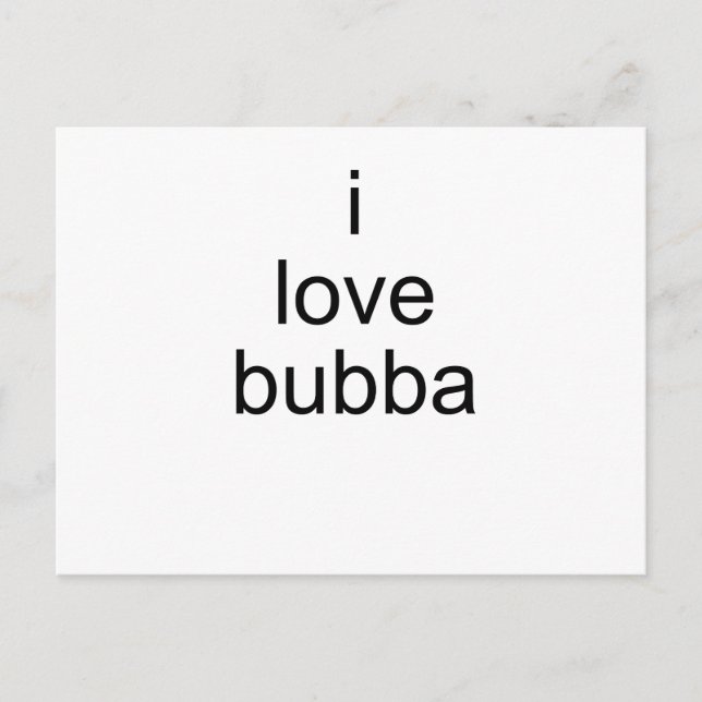 i love bubba postcard (Front)
