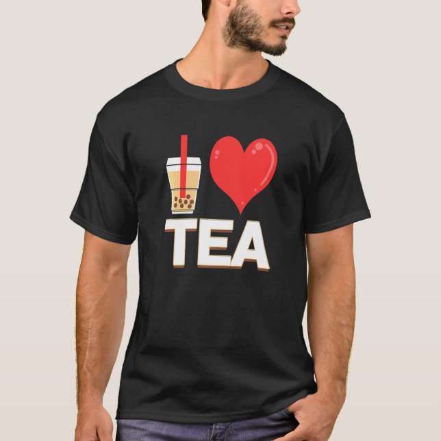 I Love Bubble Tea Bubble Tea T-Shirt (Front)