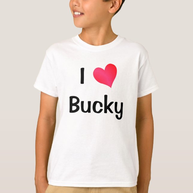 I Love Bucky T-Shirt (Front)