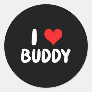 I Love Buddy - Heart Classic Round Sticker