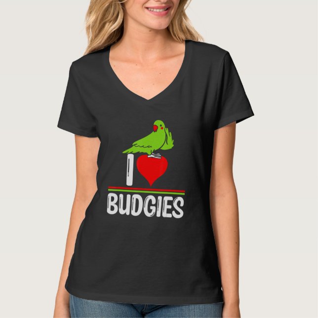 I Love Budgies   Cute Bird Meme Parrot Mom Dad T-Shirt (Front)