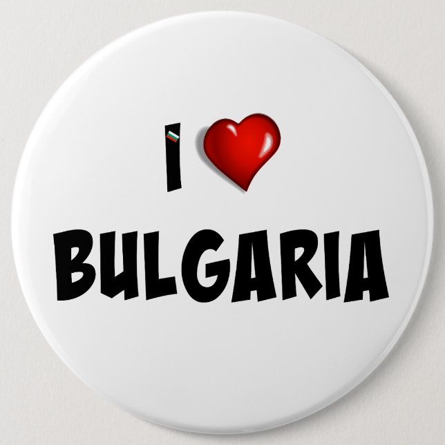 I Love Bulgaria 6 Cm Round Badge (Front)