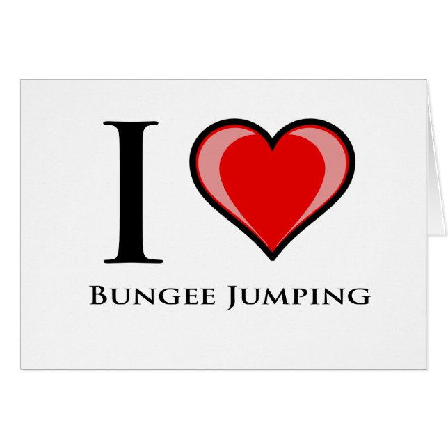 I Love Bungee Jumping (Front Horizontal)