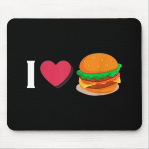 I Love Burger Cheeseburger Unhealthy Eating Mouse Pad