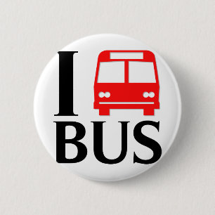 I Love Bus   I Love The Bus   Bus 6 Cm Round Badge
