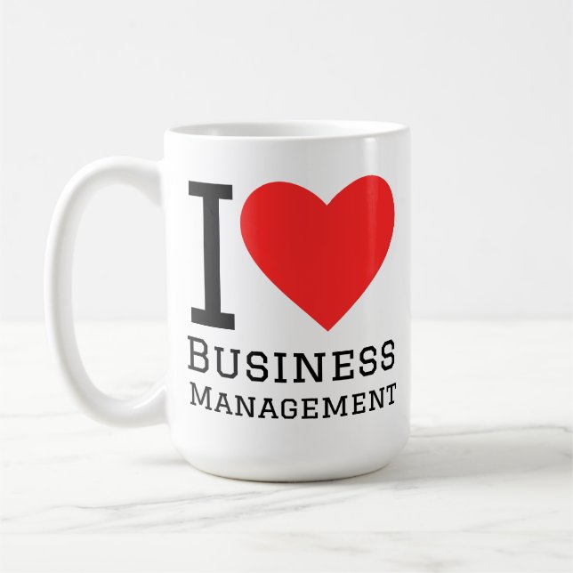 I love business management coffee mug (Left)