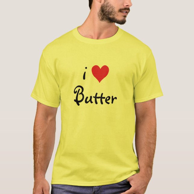 I Love Butter T-Shirt (Front)