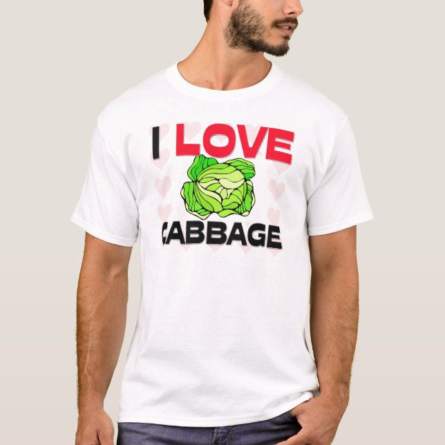 I Love Cabbage T-Shirt (Front)