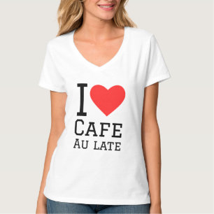I love cafe au late T-Shirt