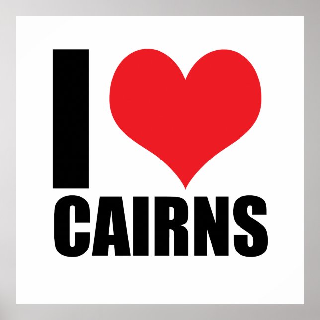 I love Cairns Poster (Front)