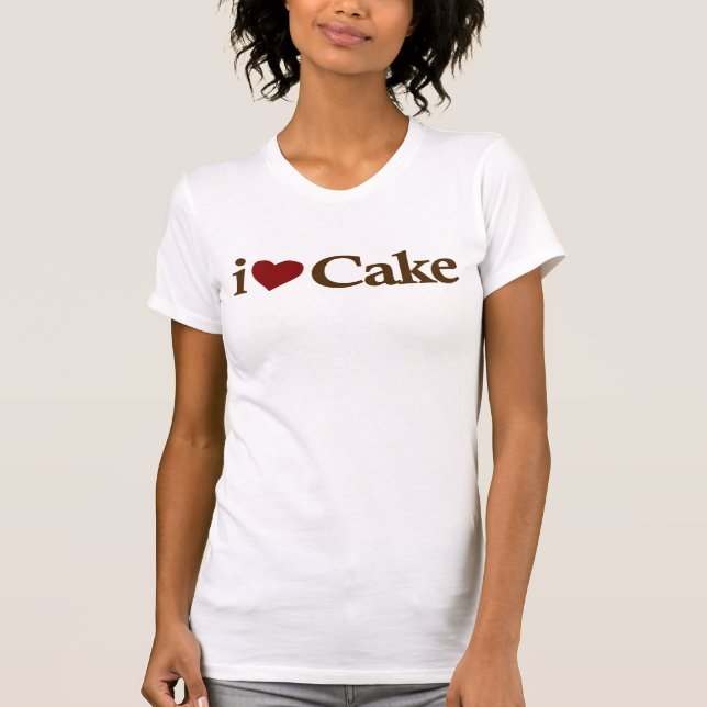 I Love Cake T-Shirt (Front)