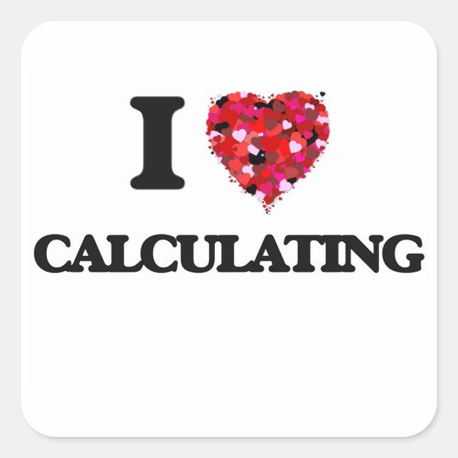 I love Calculating Square Sticker (Front)